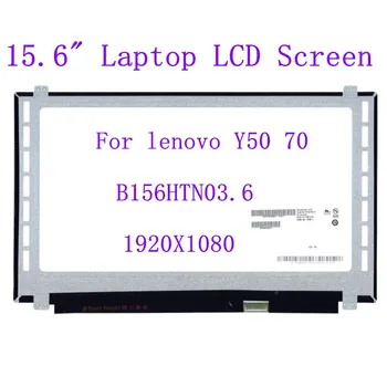 15.6 laptop B156HTN03.6 ecran lcd Pentru lenovo Y50 70 Y50-70 afișa matricea panou FHD 1920*1080