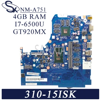 KEFU NM-A751 Laptop placa de baza pentru Lenovo 310-15ISK 510-15ISK original, placa de baza 4GB-RAM I7-6500U GT920MX-2GB