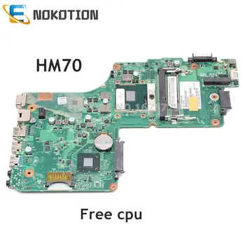 NOKOTION Pentru Toshiba Satellite C850 C855 Laptop Placa de baza HM70 DDR3 DK10F-6050A2541801-MB-A02 1310A2541805 V000275540 gratuit cpu